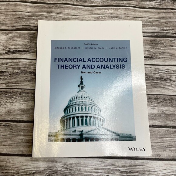 Financial Accounting Theory and Analysis: Text and Cases Twelfth 12th Edition - Picture 1 of 5